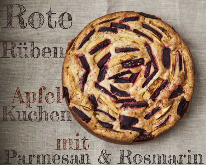 Kuchen mal pikant – mit Roten Rüben, Äpfeln, Parmesan und Rosmarin ...